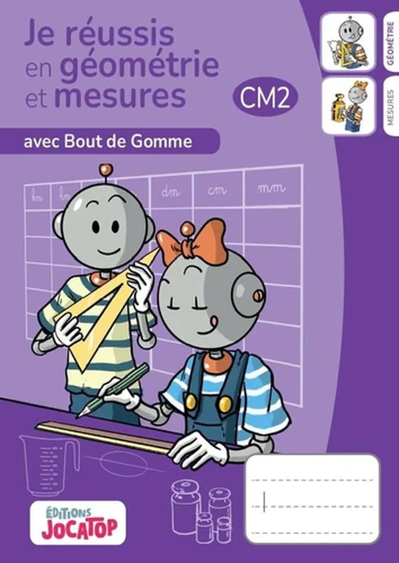 Bout de gomme : Je réussis en géométrie et en mesures au CM2