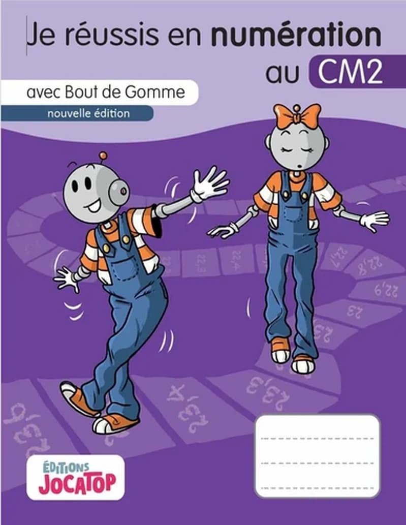 Bout de gomme : Je réussis en numération au CM2