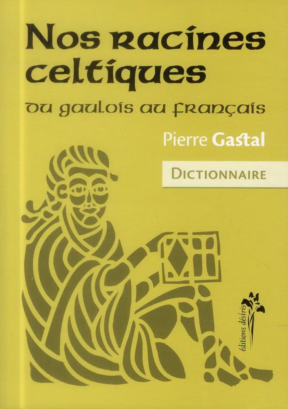 Nos racines celtiques : du gaulois au français