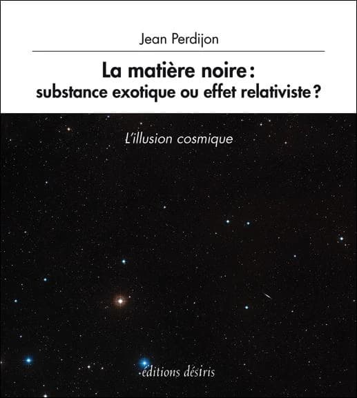 La matière noire, substance exotique ou effet relativiste ? : l'illusion cosmique