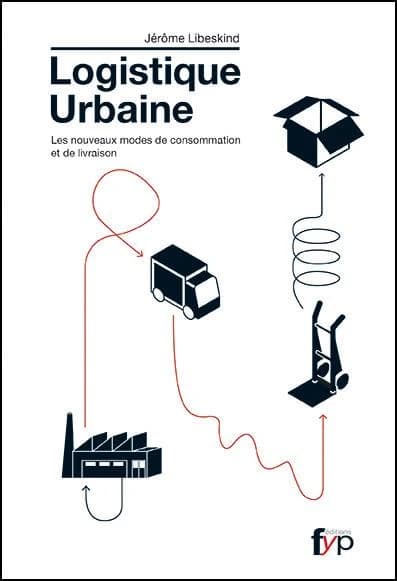 Logistique urbaine : les nouveaux modes de consommation et de livraison