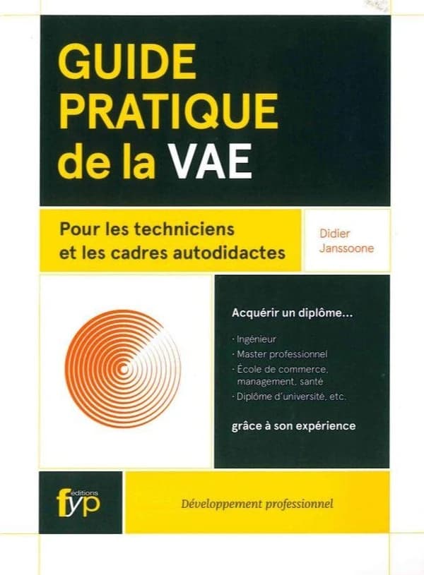 Guide pratique de la VAE: pour les techniciens et les cadres autodidactes