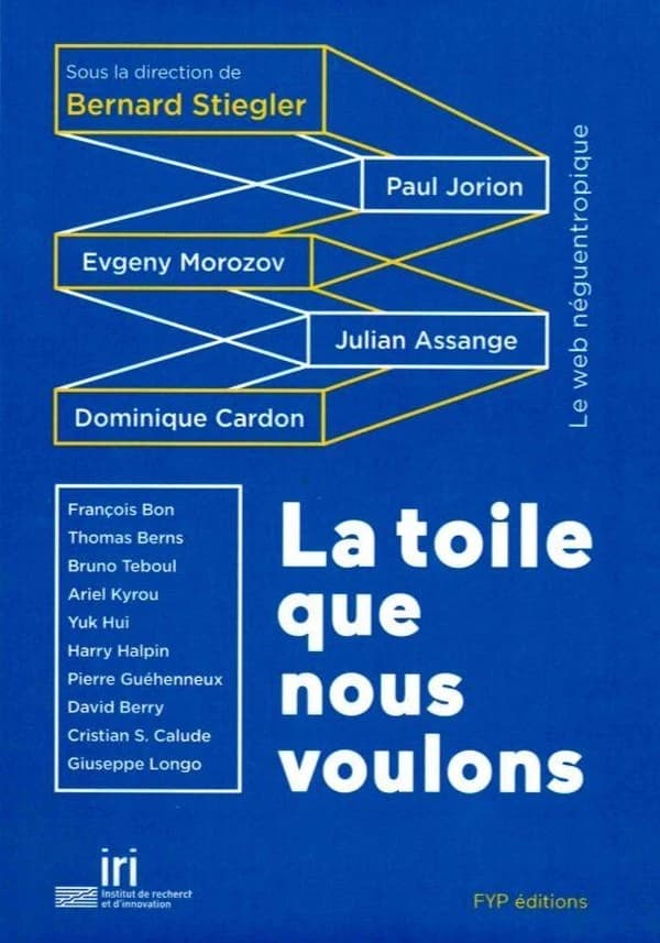La toile que nous voulons : Le web néguentropique