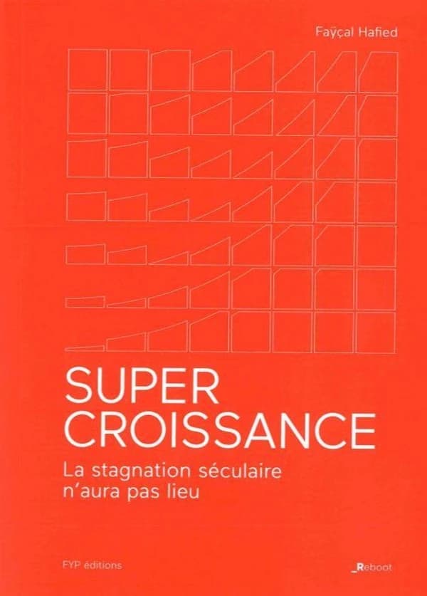 Super-croissance : la stagnation séculaire n'aura pas lieu