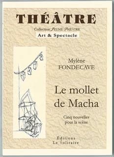Le mollet de Macha : cinq nouvelles pour la scène