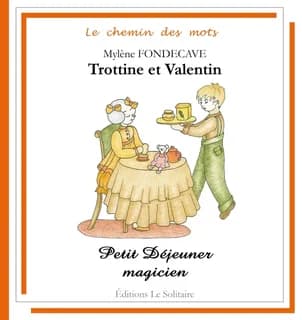 Trottine et Valentin : petit déjeuner magicien
