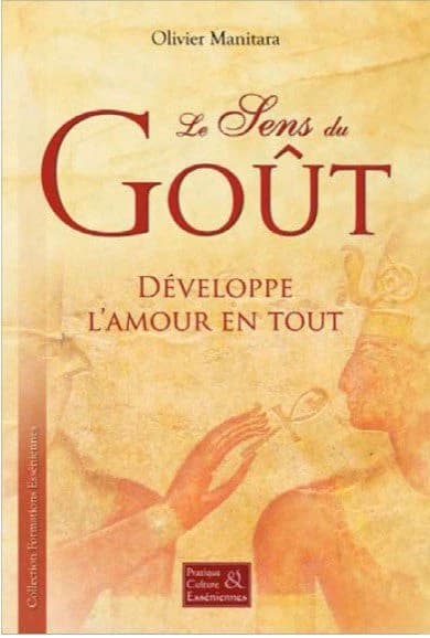 Le sens du goût : développe l'amour en tout