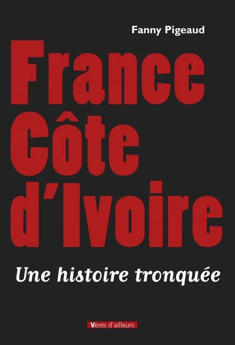 France Côte d'Ivoire, une histoire tronquée