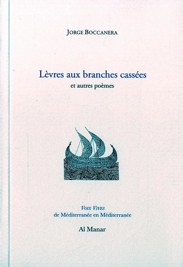 Lèvres aux branches cassées : et autres poèmes