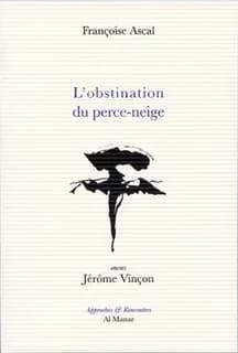 L'obstination du perce-neige : carnets 2012-2017