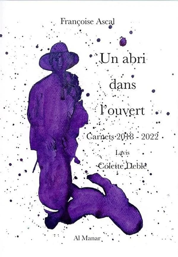 Un abri dans l'ouvert : carnets 2018-2022