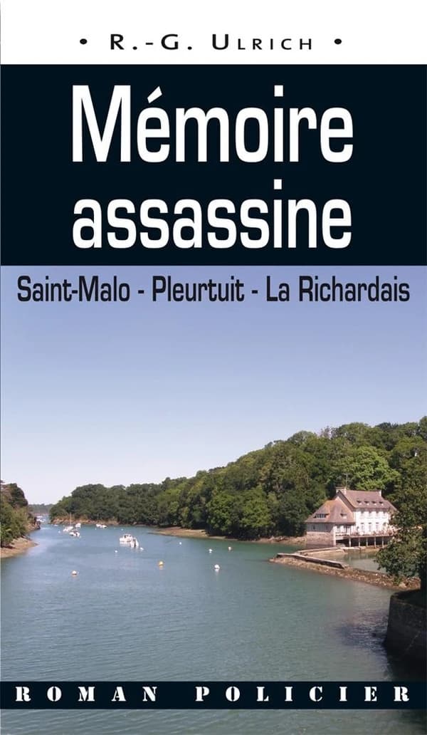 Mémoire assassine : Saint-Malo, Pleurtuit, La Richardais