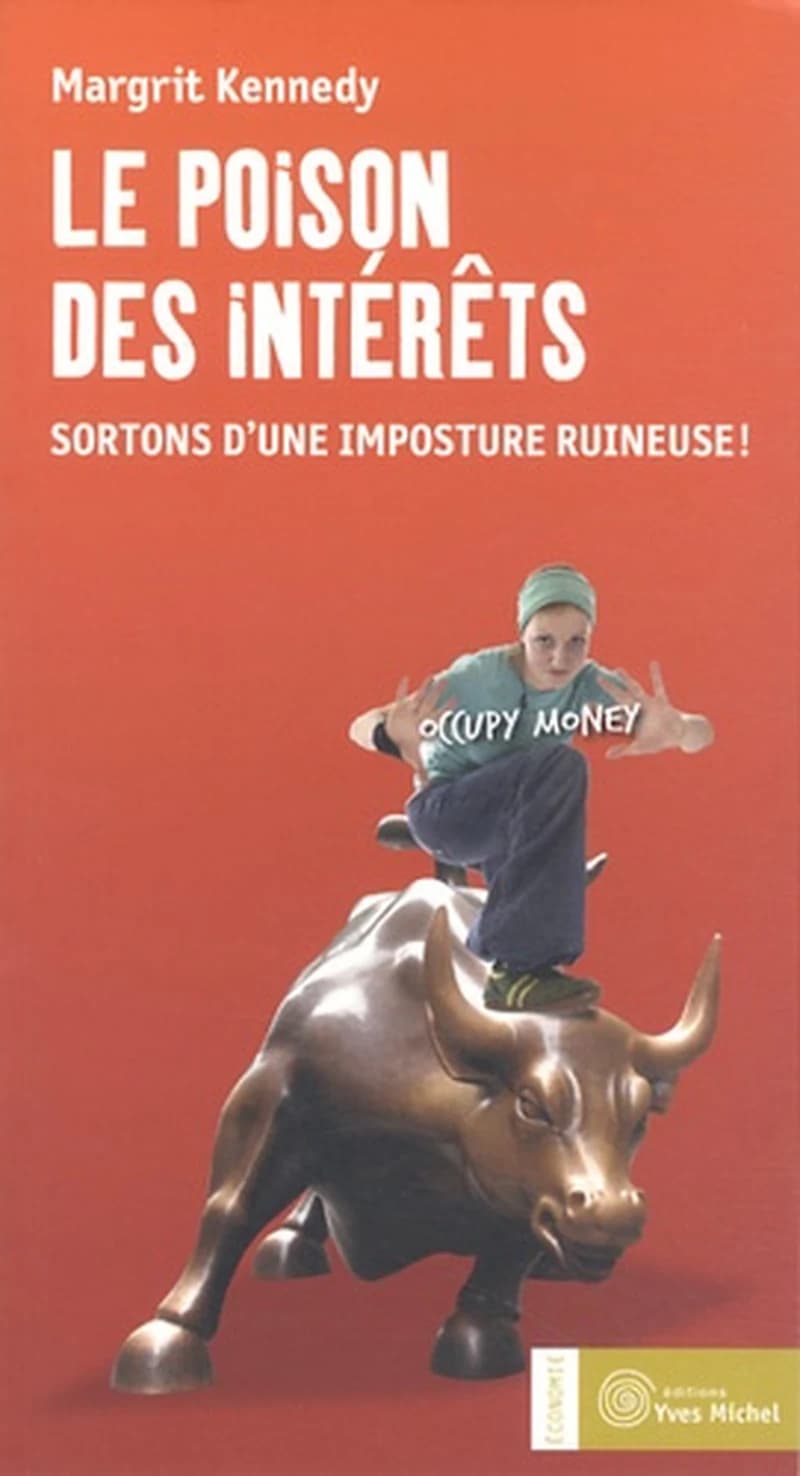 Le poison des intérêts : sortons d'une imposture ruineuse