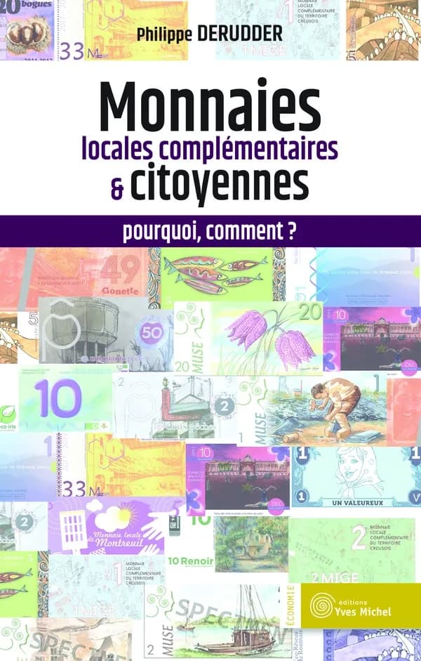 Les monnaies locales complémentaires et citoyennes : pourquoi, comment ?