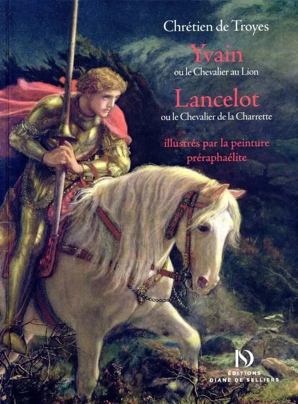 Yvain ou Le Chevalier au lion ; Lancelot ou Le Chevalier de la charrette