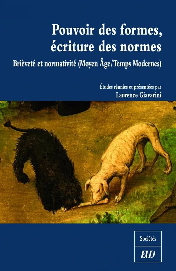 Pouvoir des formes, écriture des normes : brièveté et normativité, Moyen âge-Temps modernes