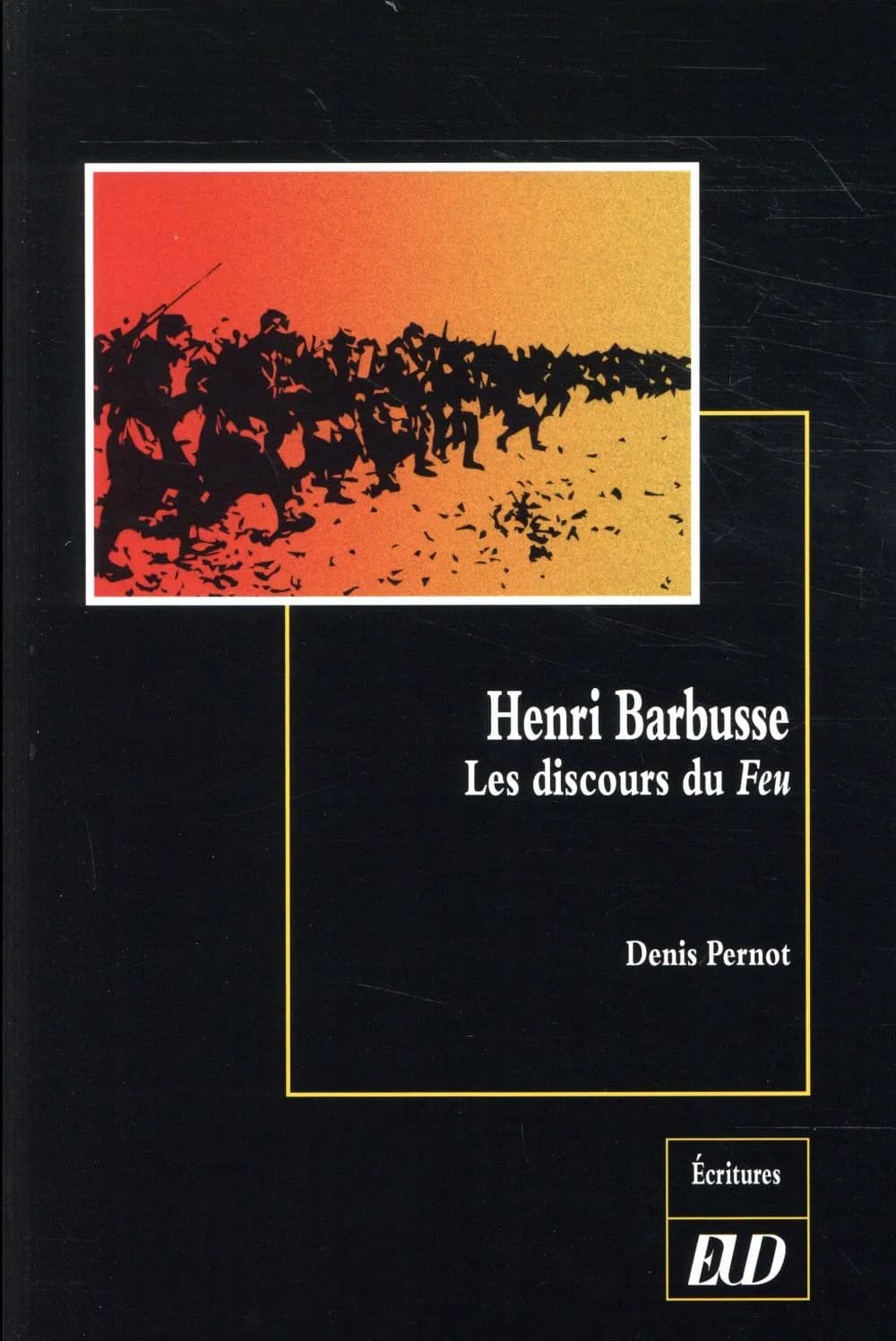 Henri Barbusse : les discours du "Feu"
