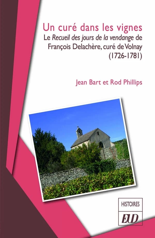 Un curé dans les vignes : le "Recueil des jours de la vendange" de François Delachère, curé de Volnay, 1726-1781