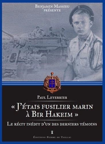 "J'étais fusilier marin à Bir Hakeim" : souvenirs inédits d'un des derniers témoins
