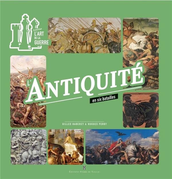 L'Antiquité en 6 batailles