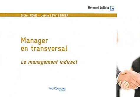 MANAGER EN TRANSVERSAL. LE MANAGEMENT INDIRECT