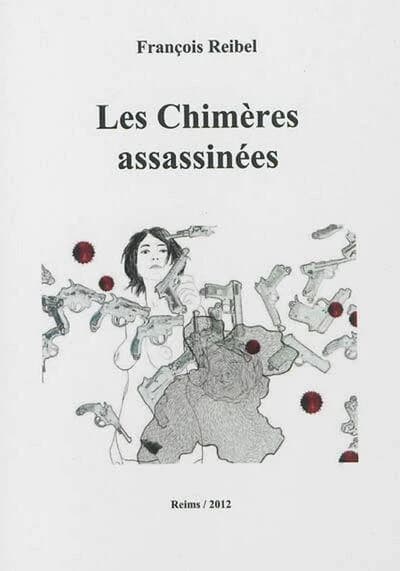 Les chimères assassinées : Reims, 2012