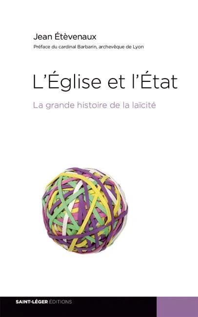 Église et État : histoire de la laïcité