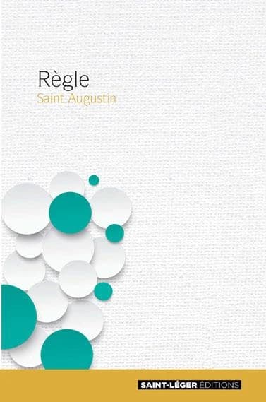 Règle de saint Augustin : texte intégral