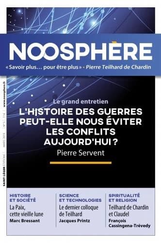 Revue Noosphère n.5 : l'histoire des guerres peut-elle nous éviter les conflits aujourd'hui ? Pierre Servent