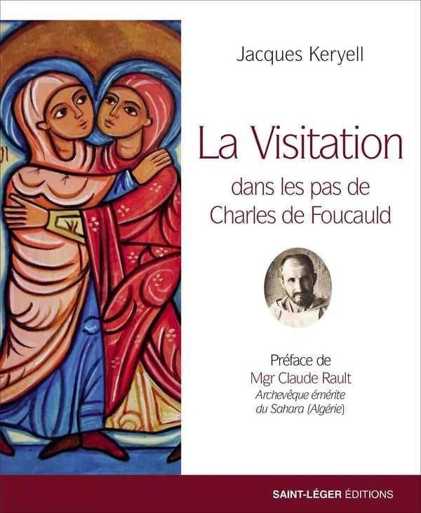La Visitation dans les pas de Charles de Foucauld