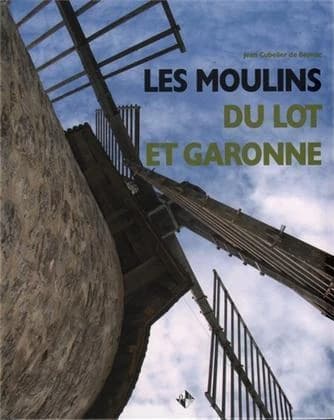 Les moulins du Lot et Garonne