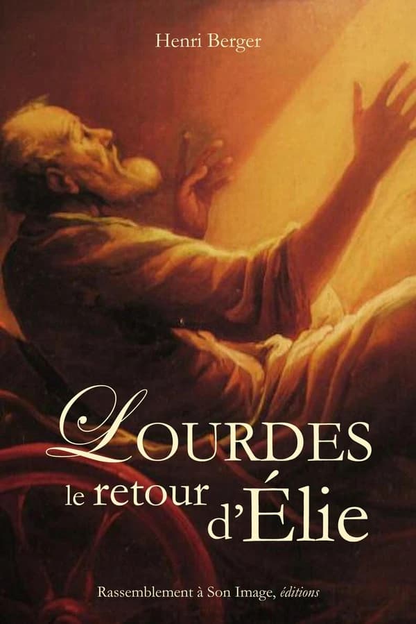 Lourdes, le retour d'Élie...