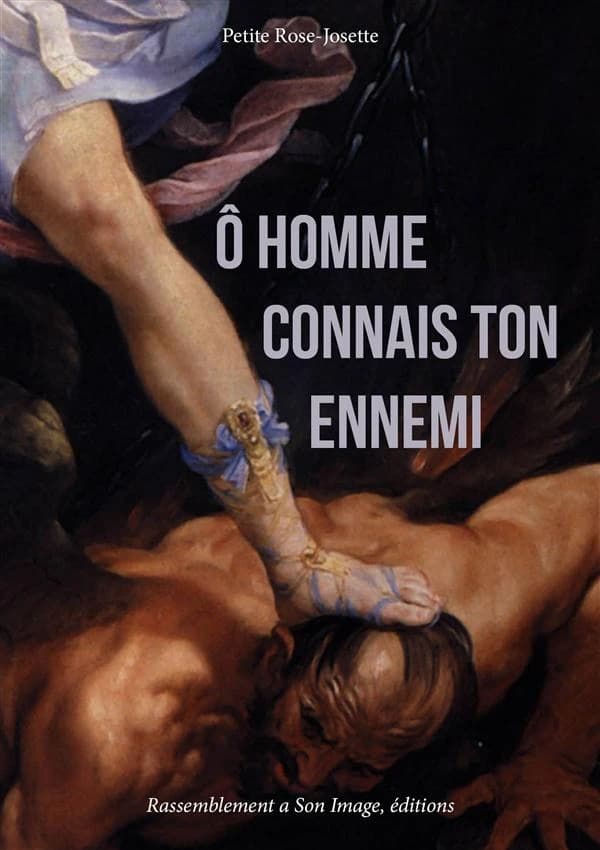 Ô homme ! Connais ton ennemi