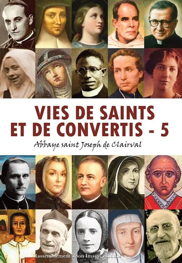 Vies de saints et de convertis. Tome 5