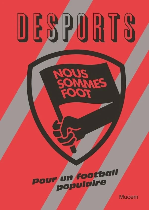 Nous sommes foot ; pour un football populaire