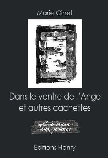 Dans le ventre de l'ange et autres cachettes