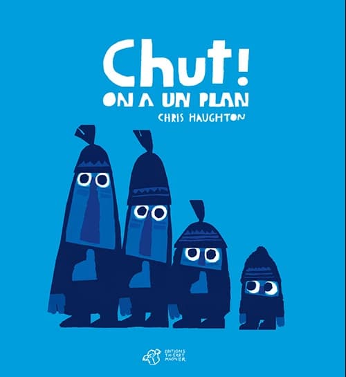 Chut ! On a un plan