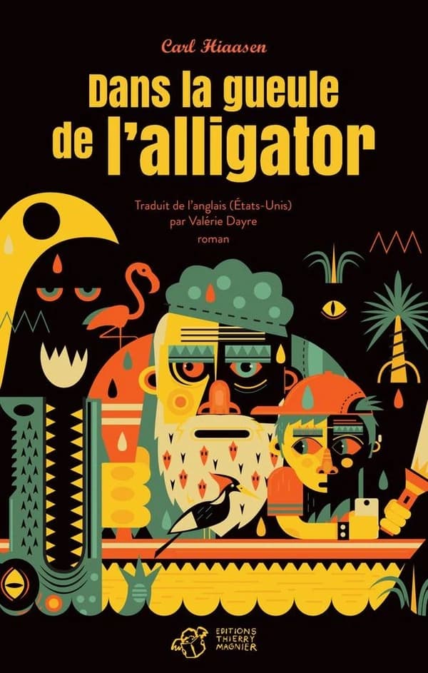 Dans la gueule de l'alligator : roman