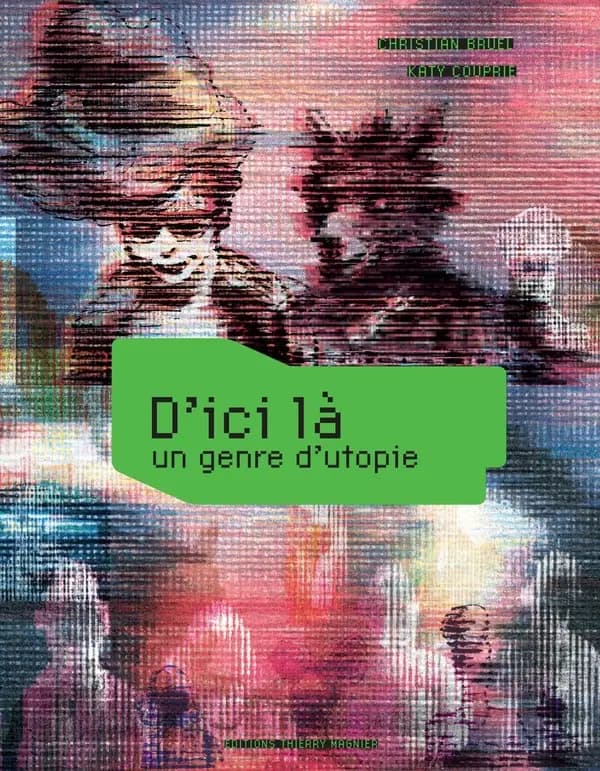 D'ici là, un genre d'utopie