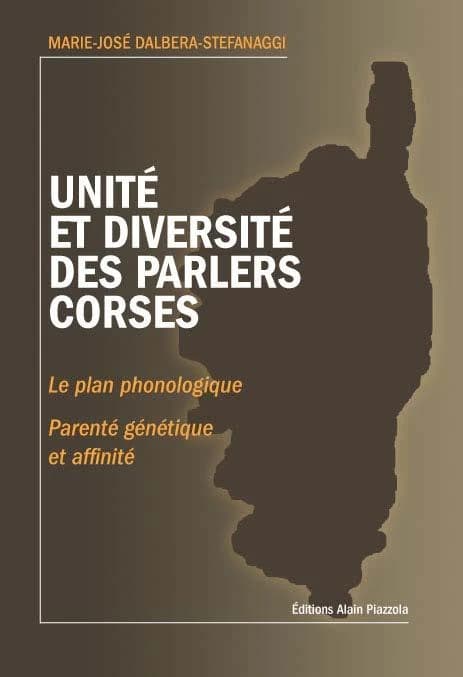Unité et diversité des parlers corses : le plan phonologique : parenté génétique et affinité