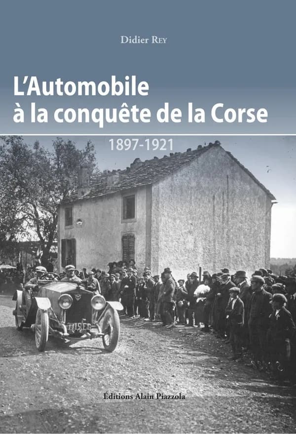 L'automobile à la conquête de la Corse : 1897-1921