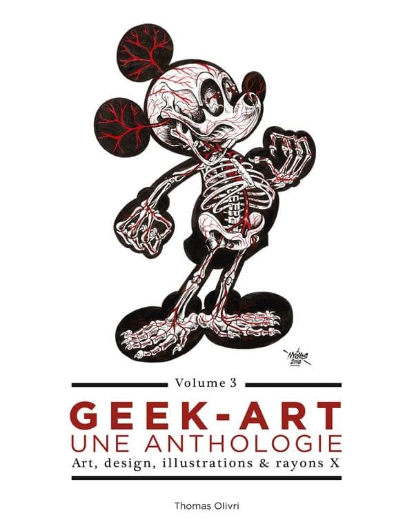 Geek-Art, une anthologie : Volume 3, Art, design, illustrations & rayons X