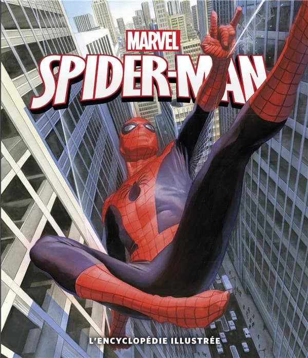 Spider-Man : Marvel : l'encyclopédie illustrée
