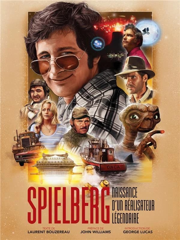 Spielberg : naissance d'un réalisateur légendaire