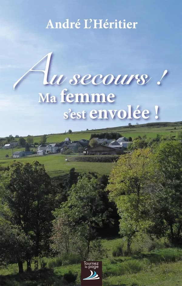 Au secours ! Ma femme s'est envolée !