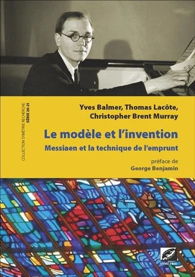 Le modèle et l'invention : Messiaen et la technique de l'emprunt