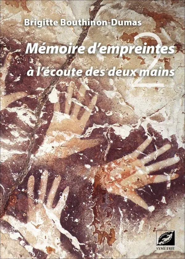 Mémoire d'empreintes. Vol. 2, À l'écoute des deux mains