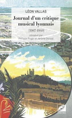 Journal d'un critique musical lyonnais, 1907-1940