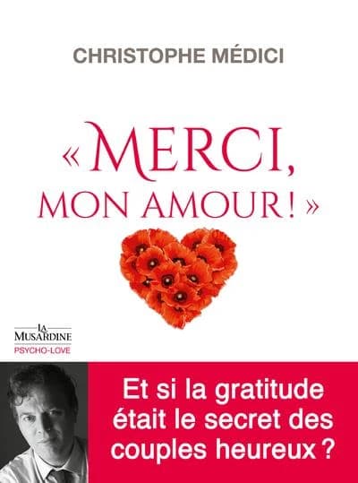 Merci, mon amour ! : la gratitude dans le couple