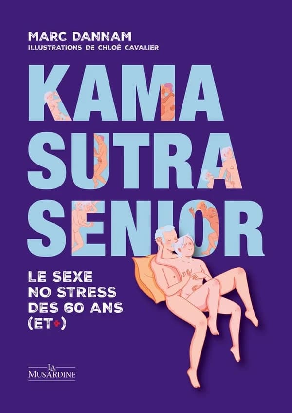 Kama Sutra Senior : Le sexe no stress des 60 ans (et +)